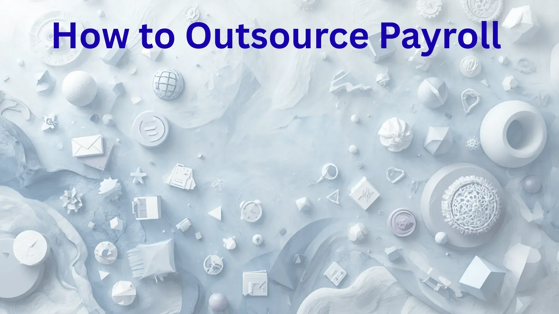 How to Outsource Payroll